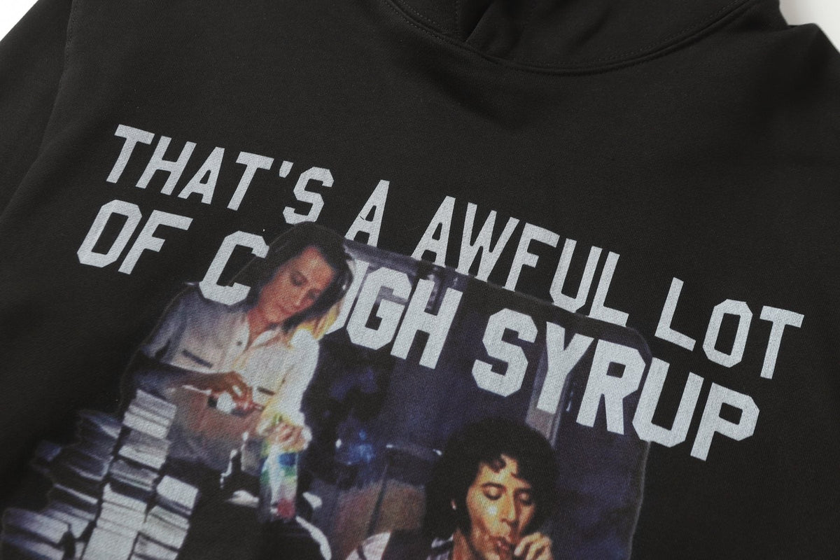 THAT'S A AWFUL LOT OF COUGH SYRUP Photo Graphic Pullover Hoodie